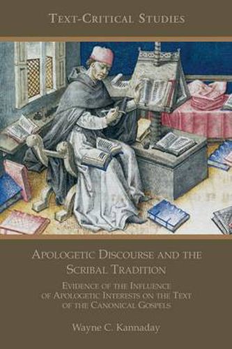 Cover image for Apologetic Discourse and the Scribal Tradition: Evidence of the Influence of Apologetic Interests on the Text of the Canonical Gospels