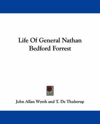 Cover image for Life of General Nathan Bedford Forrest