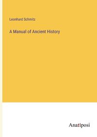 Cover image for A Manual of Ancient History