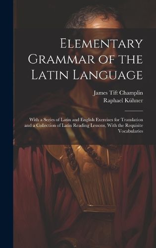 Cover image for Elementary Grammar of the Latin Language