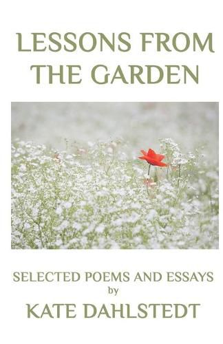 Cover image for Lessons From the Garden: Selected Poems and Essays