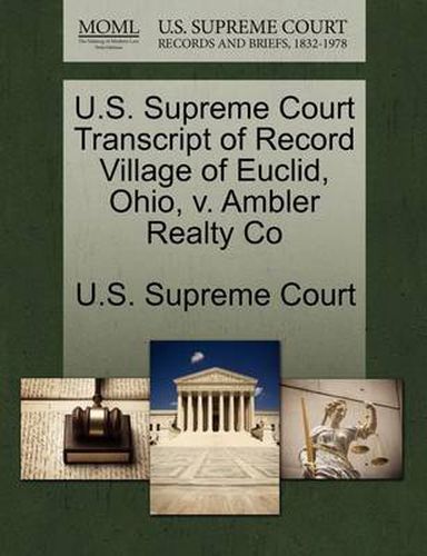 U.S. Supreme Court Transcript of Record Village of Euclid, Ohio, V. Ambler Realty Co