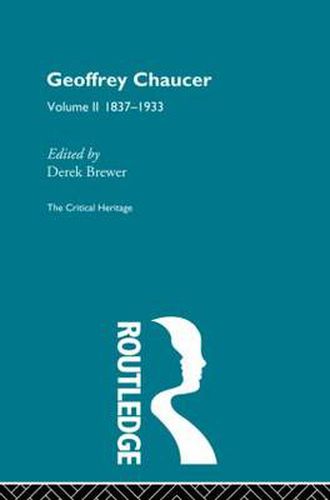 Cover image for Geoffrey Chaucer: The Critical Heritage Volume 2 1837-1933