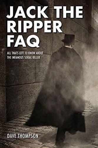 Jack the Ripper FAQ: All That's Left to Know About the Infamous Serial Killer