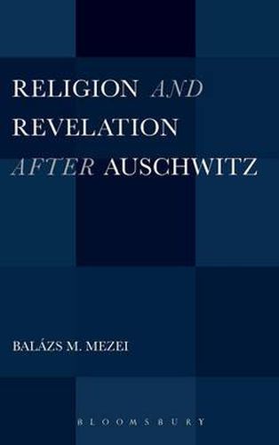 Religion and Revelation after Auschwitz