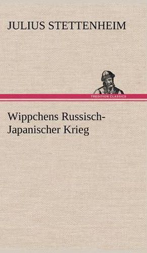 Cover image for Wippchens Russisch-Japanischer Krieg