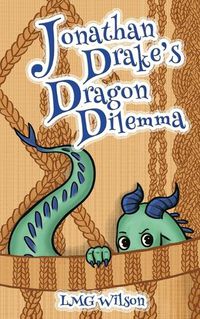 Cover image for Jonathan Drake's Dragon Dilemma