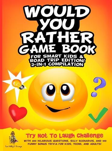 Cover image for Would You Rather Game Book for Smart Kids & Road Trip Edition!