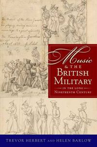 Cover image for Music & the British Military in the Long Nineteenth Century