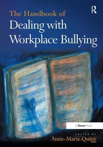 Cover image for The Handbook of Dealing with Workplace Bullying