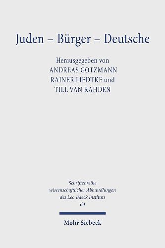 Juden - Burger - Deutsche: Zu Vielfalt und Grenzen 1800-1933