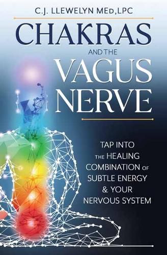 Cover image for Chakras and the Vagus Nerve: Tap Into the Healing Combination of Subtle Energy & Your Nervous System