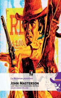 Cover image for Le Hicieron Pistolero