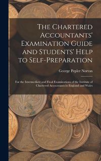 Cover image for The Chartered Accountants' Examination Guide and Students' Help to Self-Preparation