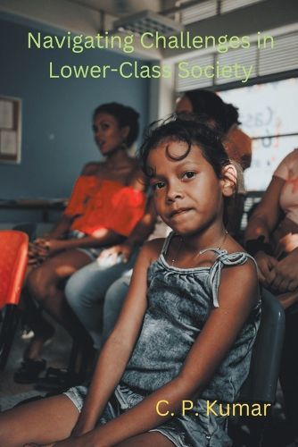Cover image for Navigating Challenges in Lower-Class Society