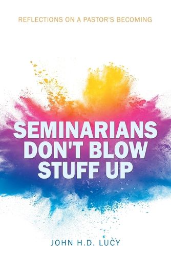 Cover image for Seminarians Don't Blow Stuff Up