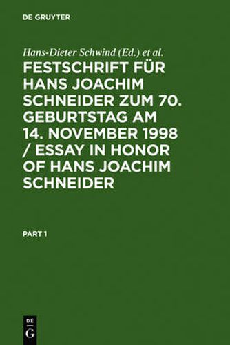 Festschrift Fur Hans Joachim Schneider Zum 70. Geburtstag Am 14. November 1998 / Essay in Honor of Hans Joachim Schneider: Kriminologie an Der Schwelle Zum 21. Jahrhundert / Criminology on the Threshold of the 21st Century
