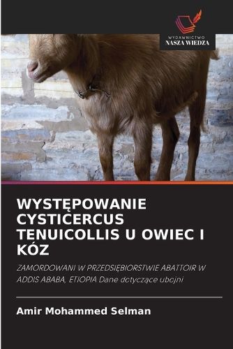 Cover image for WystĘpowanie Cysticercus Tenuicollis U Owiec I Koz