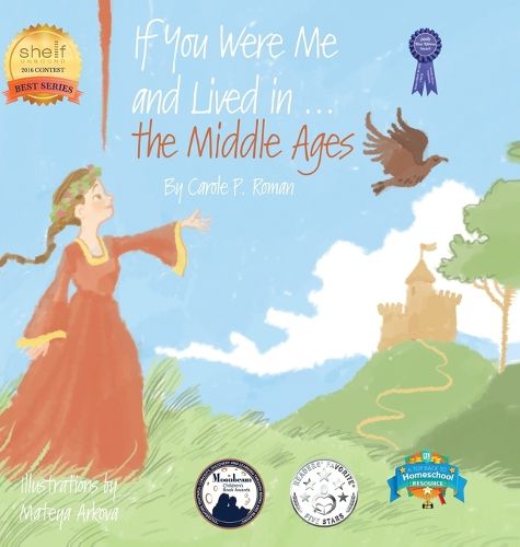 Cover image for If You Were Me and Lived in...the Middle Ages: An Introduction to Civilizations Throughout Time