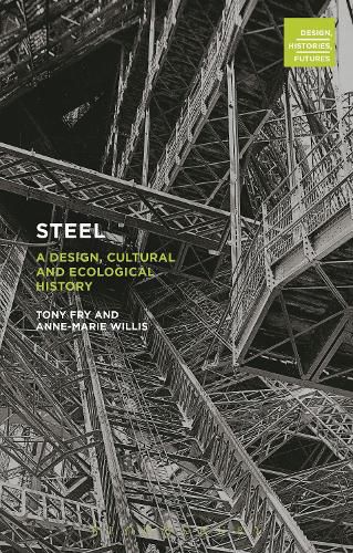 Cover image for Steel: A Design, Cultural and Ecological History