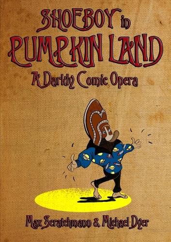 Cover image for Shoeboy in Pumpkin Land (Libretto)