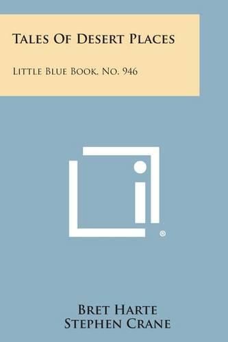 Tales of Desert Places: Little Blue Book, No. 946