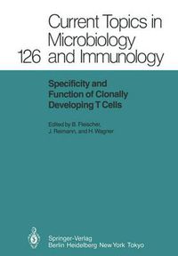 Cover image for Specificity and Function of Clonally Developing T Cells