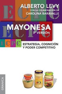 Cover image for Mayonesa 3ra Version: Estrategia, cognicion y poder competitivo