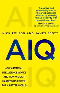 Cover image for AIQ: How artificial intelligence works and how we can harness its power for a better world