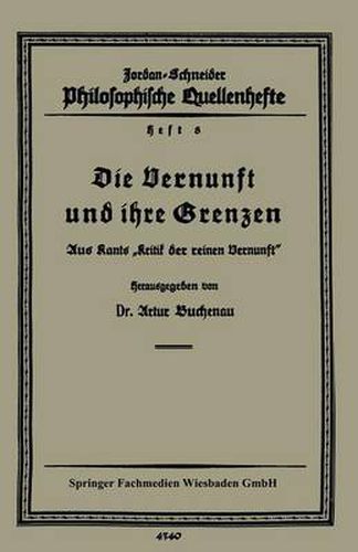 Die Vernunft Und Ihre Grenzen: Aus Kants  Kritik Der Reinen Vernunft