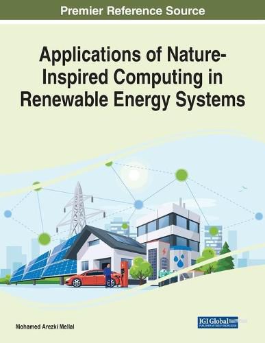 Cover image for Applications of Nature-Inspired Computing in Renewable Energy Systems