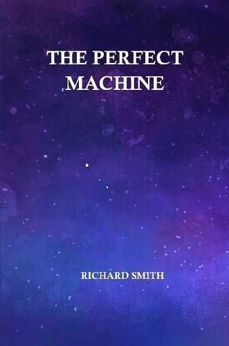 Cover image for The Perfect Machine