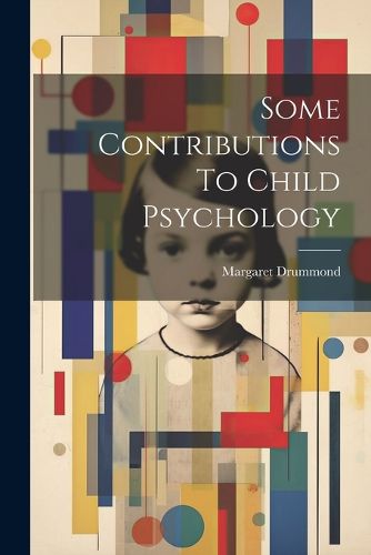 Cover image for Some Contributions To Child Psychology