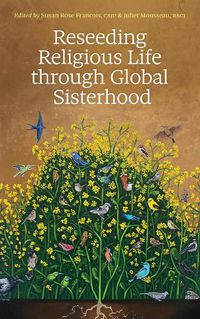 Cover image for Reseeding Religious Life through Global Sisterhood