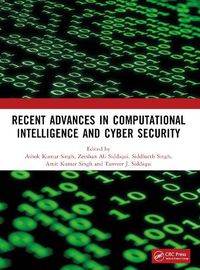 Cover image for Recent Advances in Computational Intelligence and Cyber Security