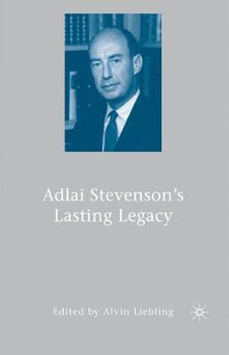 Cover image for Adlai Stevenson's Lasting Legacy