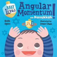Cover image for Baby Loves Angular Momentum on Hanukkah!