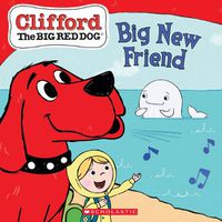Cover image for Big New Friend (Clifford the Big Red Dog Storybook)