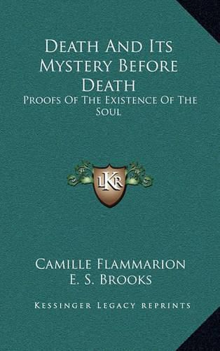 Cover image for Death and Its Mystery Before Death: Proofs of the Existence of the Soul