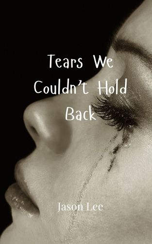 Cover image for Tears We Couldn't Hold Back