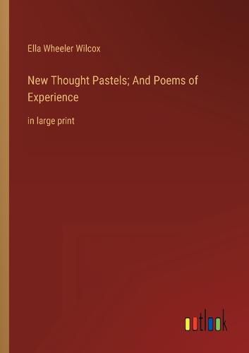 Cover image for New Thought Pastels; And Poems of Experience