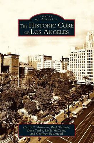 Cover image for Historic Core of Los Angeles