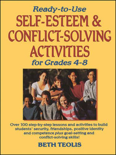 Cover image for Ready to Use Self-esteem and Conflict Solving Activities for Grades 4-8