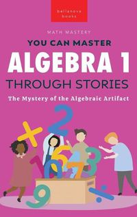 Cover image for Algebra 1 Through Stories