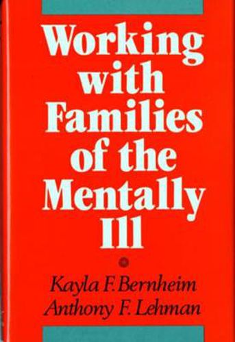 Cover image for Working with Families of the Mentally Ill