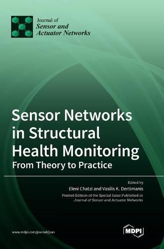 Cover image for Sensor Networks in Structural Health Monitoring: From Theory to Practice