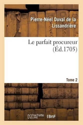 Cover image for Le Parfait Procureur. Tome 2