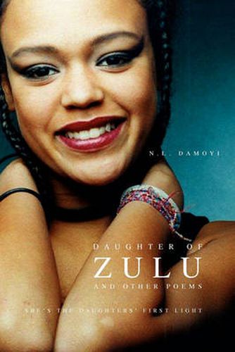 Cover image for Daughter of Zulu and Other Poems: She's the daughters' first light