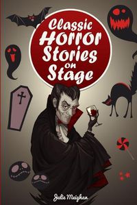 Cover image for Classic Horror Stories on Stage