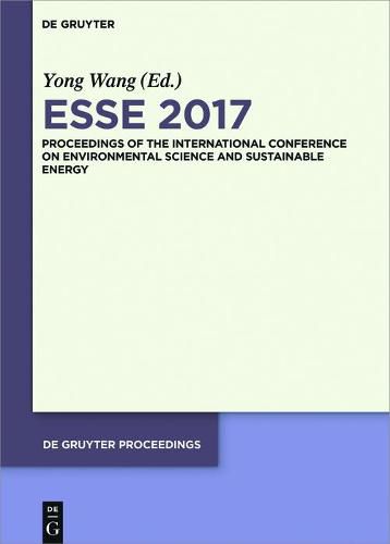 Cover image for ESSE 2017: Proceedings of the International Conference on Environmental Science and Sustainable Energy Ed.by ZhaoYang Dong